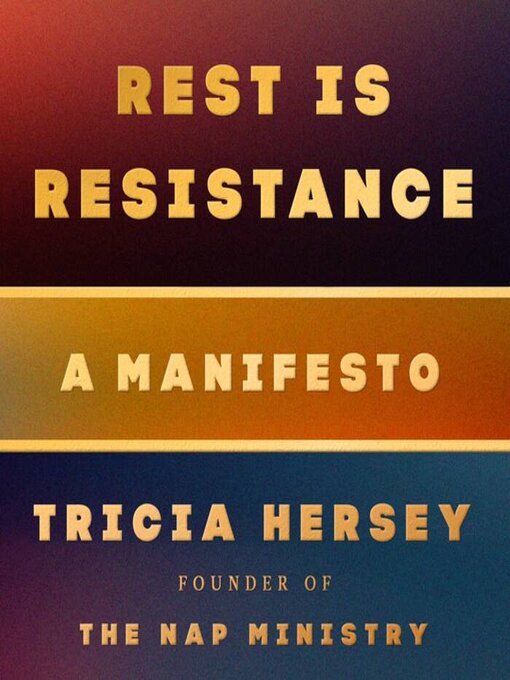 Title details for Rest Is Resistance by Tricia Hersey - Available